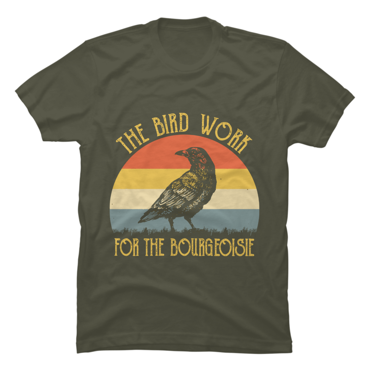 the birds work for the bourgeoisie t-shirt the birds work for the bourgeoisie t-shirt